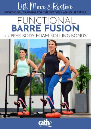 Lift, Move, & Restore – Functional Barre Fusion