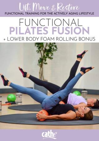 Lift, Move, & Restore – Functional Pilates Fusion
